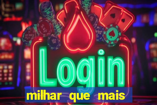 milhar que mais sai na federal 2024